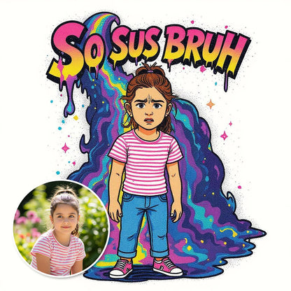 "So Sus Bruh" Custom Pet or Person Photo Sticker