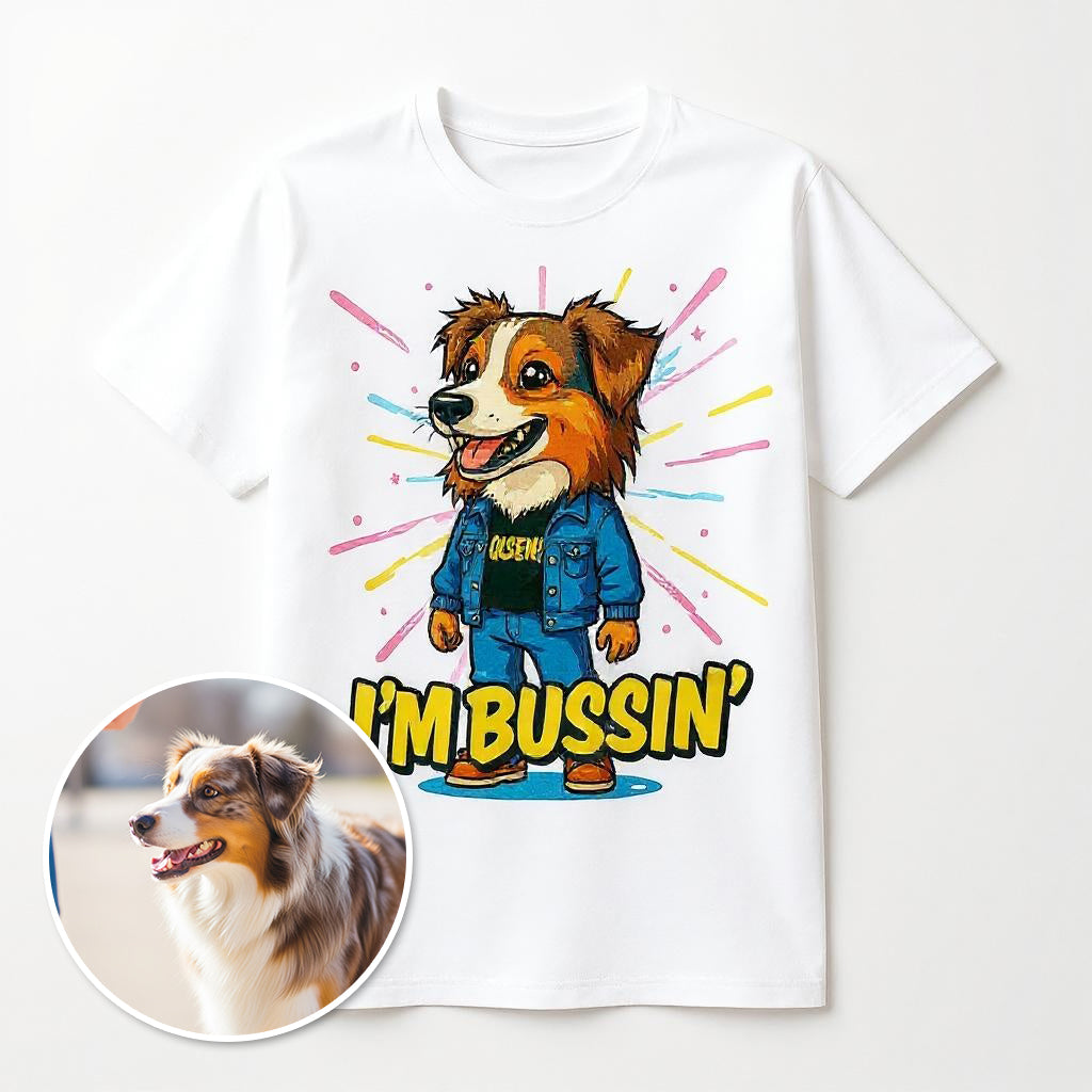 I'm Bussin'- Custom Person or Pet Photo T-shirt